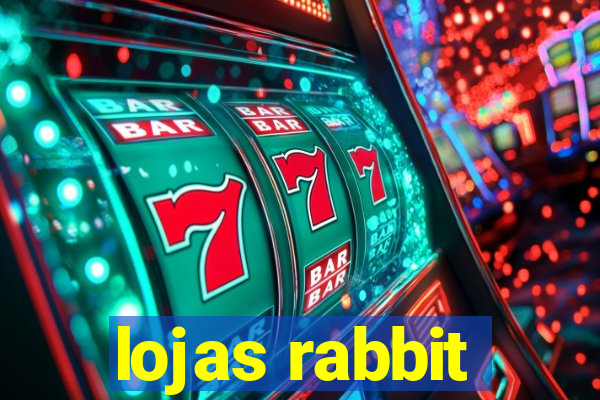 lojas rabbit